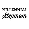 Millennial Stepmom