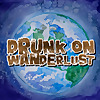 Drunk On Wanderlust