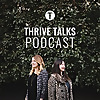 THRIVE Talks Podcast