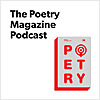 The Poetry Magazine Podcast