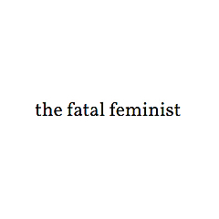 the fatal feminist