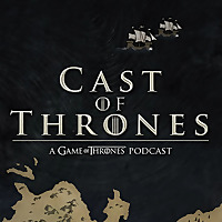 Cast of Thrones - The Game of Thrones Podcast