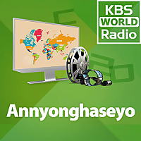 [KBS WORLD RADIO] Annyonghaseyo (mise &agrave; jour quotidienne du lundi au vendredi)