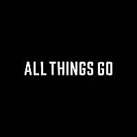 All Things Go 