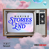 Making: Stories Without End