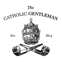 The Catholic Gentleman Blog