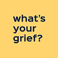 What's Your Grief Blog