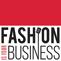 Fashion Is Your Business - a retail technology podcast
