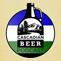 Cascadian Beer Podcast