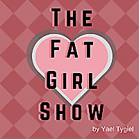 The Fat Girl Show