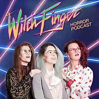 Witch Finger Horror Podcast