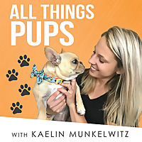 All Things Pups with Kaelin Munkelwitz