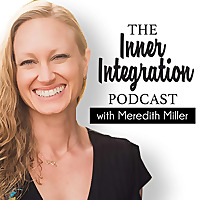 Inner Integration Podcast