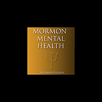 Mormon Mental Health Podcast