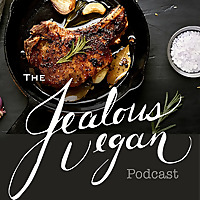 The Jealous Vegan Podcast