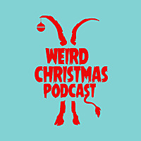 Weird Christmas Podcast