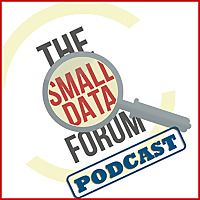 Small Data Forum Podcast