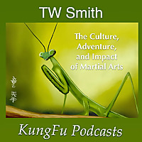 KungFu Podcasts | TW Smith