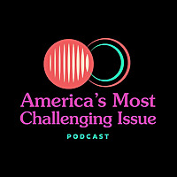 America's Most Challenging Issue