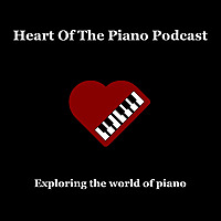 Heart of the Piano Podcast