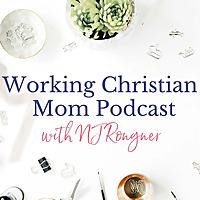 Working Christian Mom with NJ Rongner