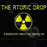 The Atomic Drop - A Pro Wrestling Broadcast