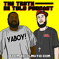 The Truth Be Told Podcast - Hip Hop Podcast - Album Reviews