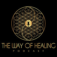 The Way of Healing Podcast