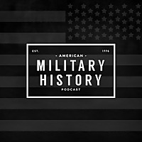 American Military History Podcast