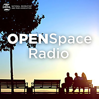 Open Space Radio | Parks and Recreation Trends