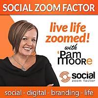 Social Media Zoom Factor with Pam Moore | Social Media Marketing | Branding |Business | Entrepreneur