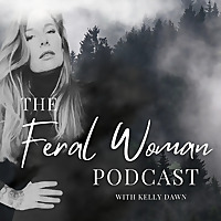 The Feral Woman Podcast