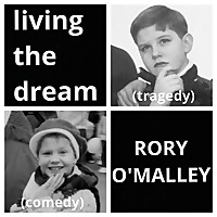 Living the Dream with Rory O&#39;Malley