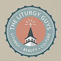 The Liturgy Guys