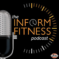 The InForm Fitness Podcast