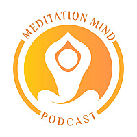 Meditation Mind Podcast