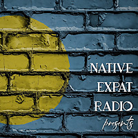 Native ExPat Radio presents...