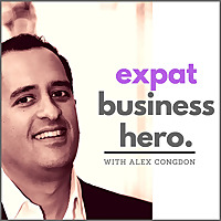 Expat Business Hero: Inspiring Interviews with Expat Entrepreneurs & Business Experts