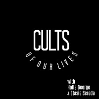 Cults of Our Lives