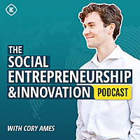 The Social Entrepreneurship & Innovation Podcast