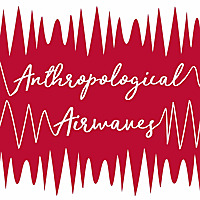 Anthropological Airwaves