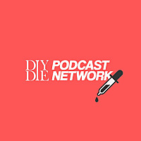 DIYorDIE Podcast Network