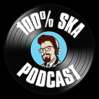 100% Ska Podcast