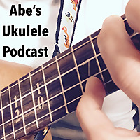 Abe's Ukulele Podcast