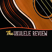 The Ukulele Review Podcast