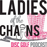 Ladies of the Chains Podcast