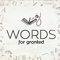Words for Granted - An etymology and linguistics podcast