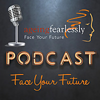 Ageing Fearlessly Podcast