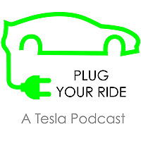 Plug Your Ride Tesla Podcast