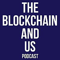 The Blockchain and Us: Conversations about the brave new world of blockchains, cryptoassets, and the
